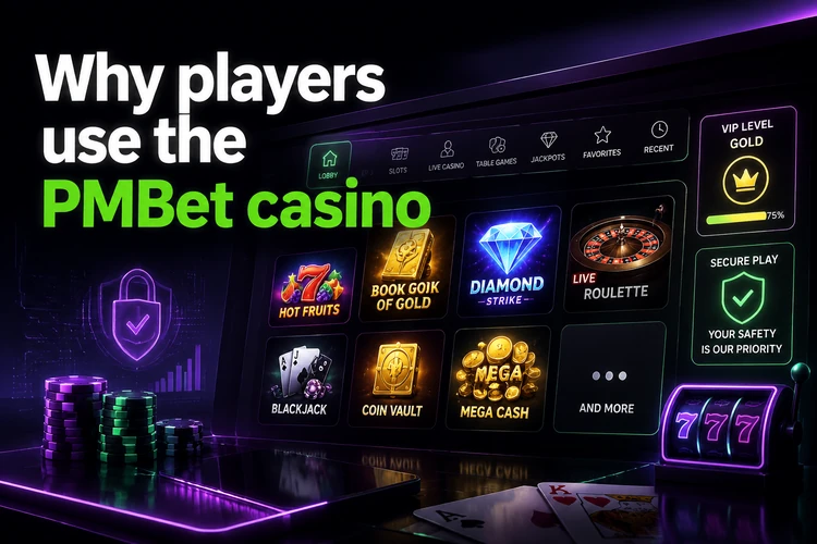 Why players use the PMBet casino